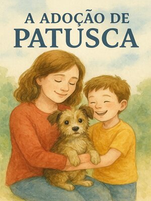 cover image of A ADOÇÃO DA PATUSCA